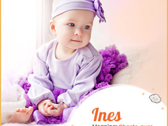 Ines, a Greek name meaning chaste