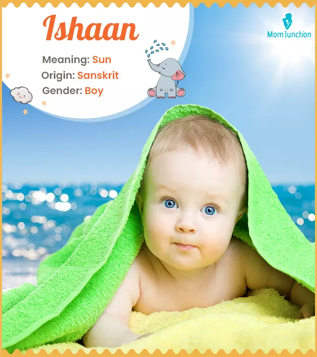 Ishaan Name, Meaning, Origin, History, And Popularity | MomJunction