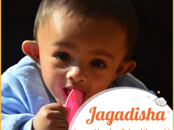 Jagadisha, meaning ruler of the world