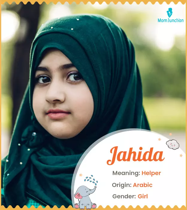 Jahida means helper