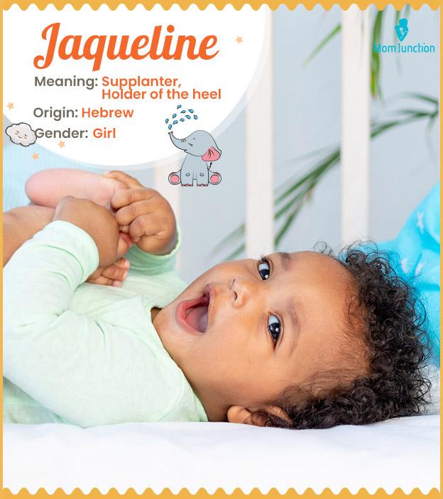 Explore Jaqueline: Meaning, Origin & Popularity_image