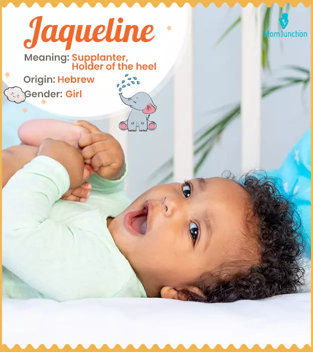 Explore Jaqueline: Meaning, Origin & Popularity | MomJunction