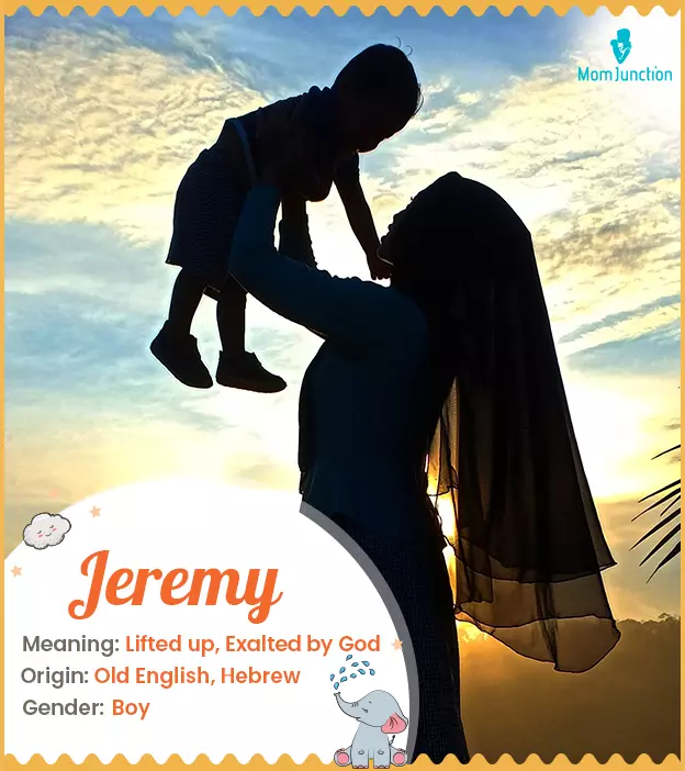 Jeremy Name, Origin, Meaning, And History | MomJunction