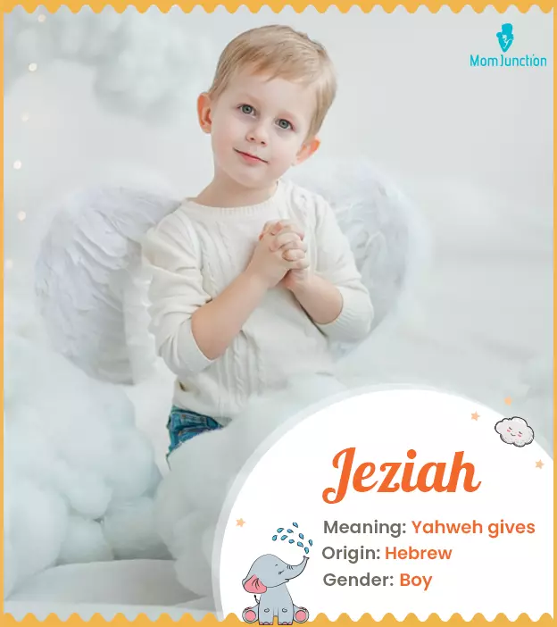 Explore Jeziah: Meaning, Origin & Popularity | MomJunction