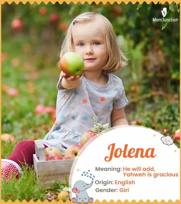 Jolena means he will