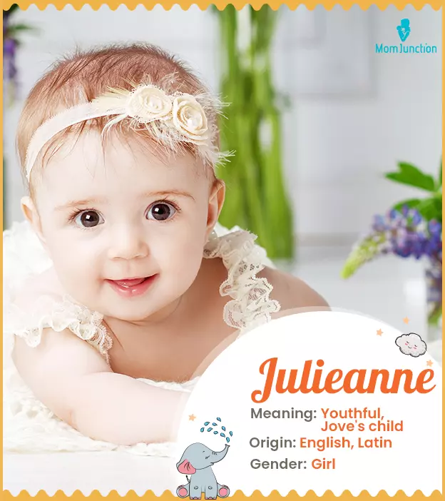 Explore Julieanne: Meaning, Origin & Popularity | MomJunction