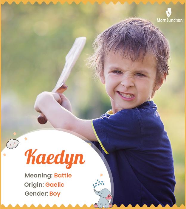 Kaedyn, meaaning bat