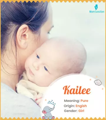 Baby Name kailee Meaning, Origin, And Popularity