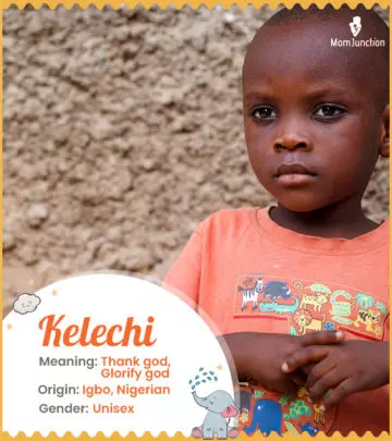 Kelechi, meaning to thank God