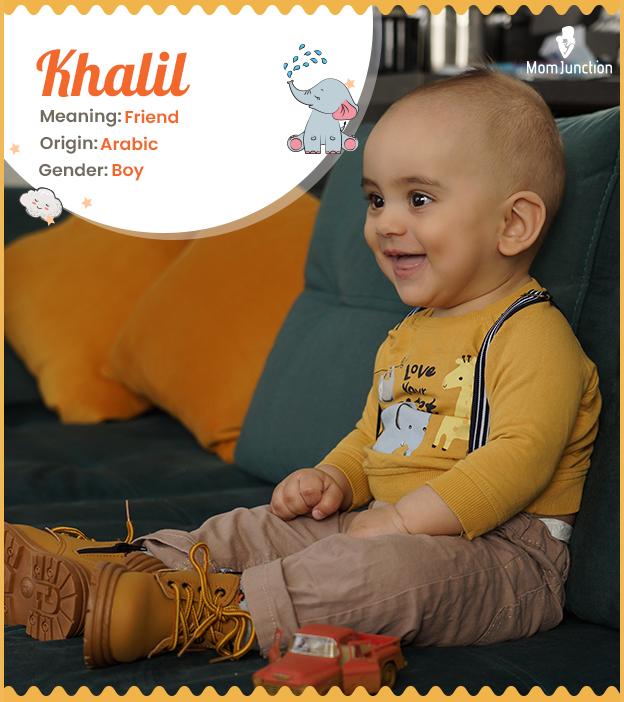 Khaleel, a beautiful Arabic name for boys.