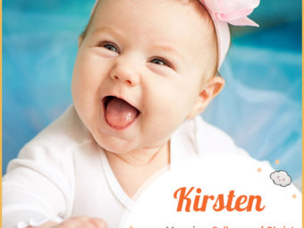 Kirsten, means follower of Christ or anointed