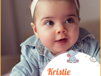 Kristie, meaning a follower of Christ
