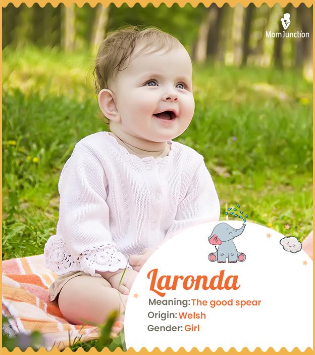 Laronda, meaning goo