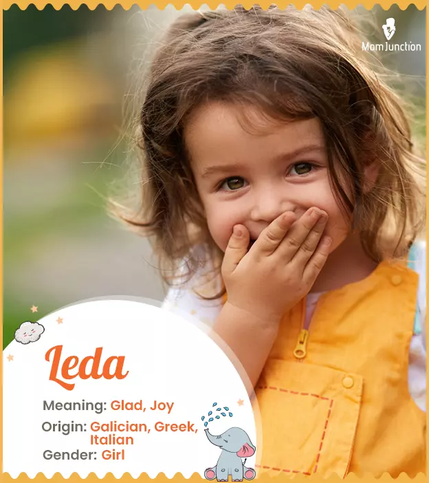 Leda means glad, joy