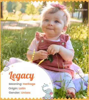 Explore Legacy: Meaning, Origin & Popularity | MomJunction