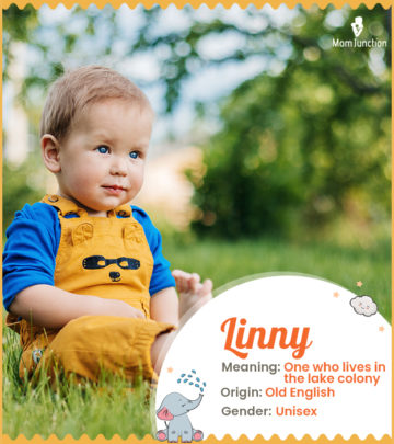 Linny, meaning He lives in the lake colony