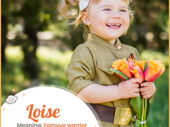 Loise, meaning famous warrior