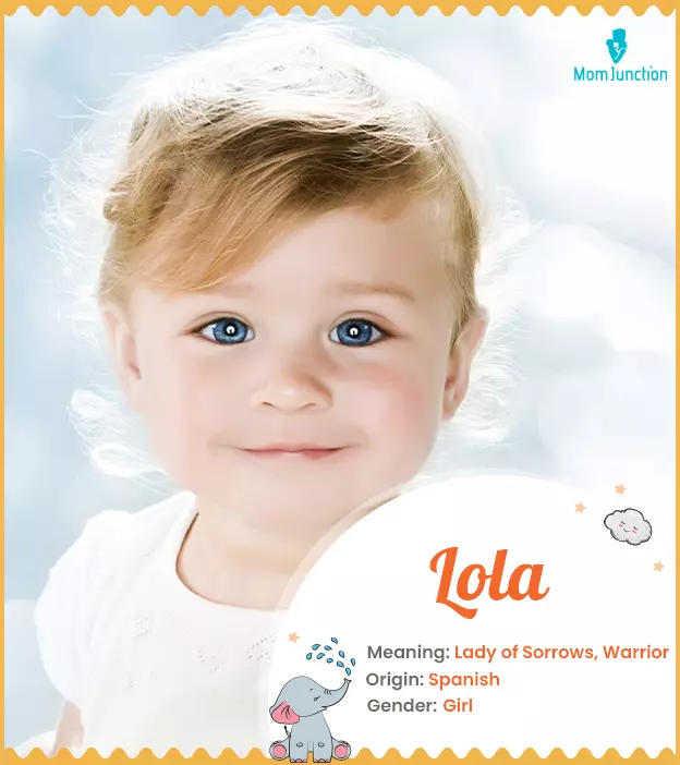 Lola: Name Meaning, Origin, History, And Popularity | MomJunction