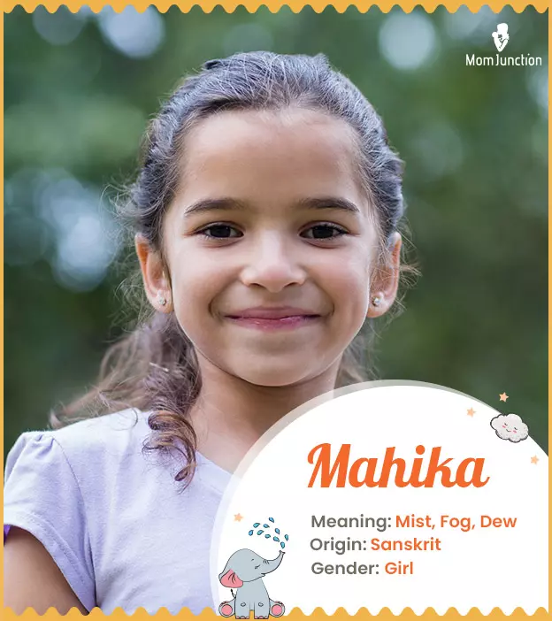 Mahika, a nature-inspired Indian name