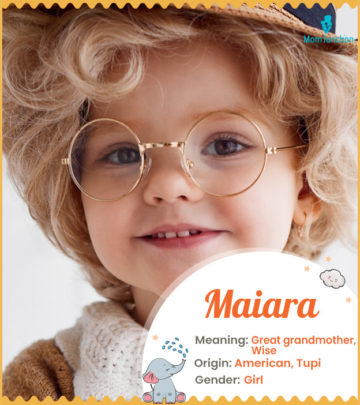 Maira is a Tupi name