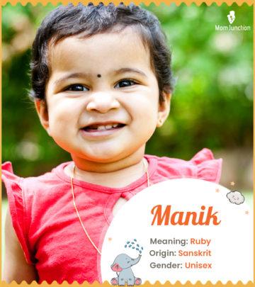 Explore Manik: Meaning, Origin & Popularity_image