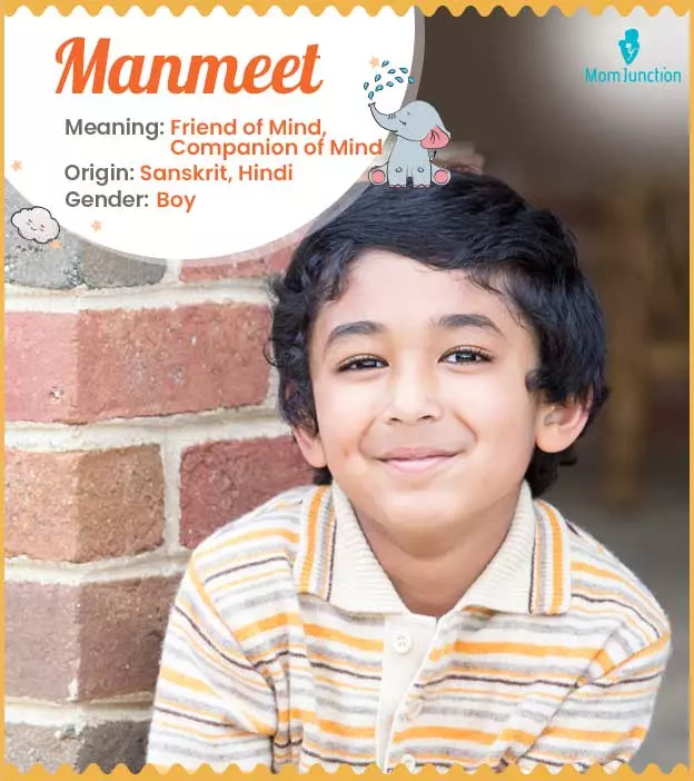 Manmeet means friend of mind