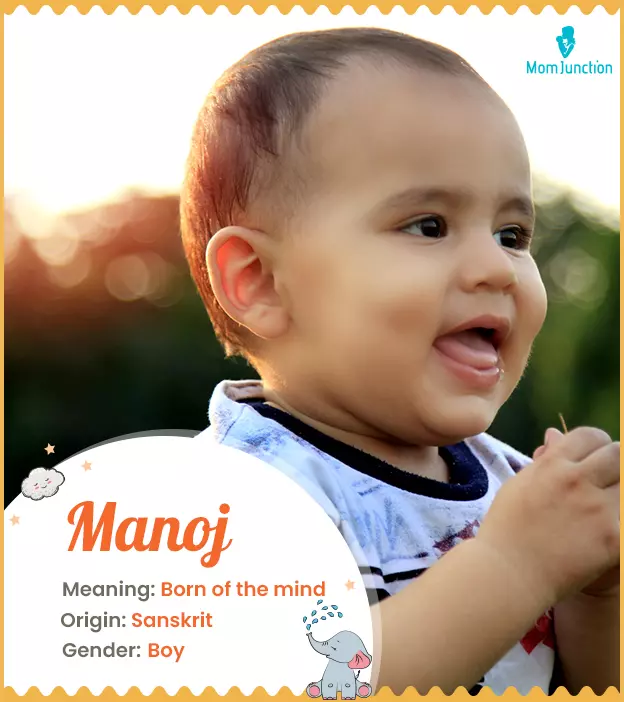 Manoj Meaning, Origin, History, And Popularity | MomJunction