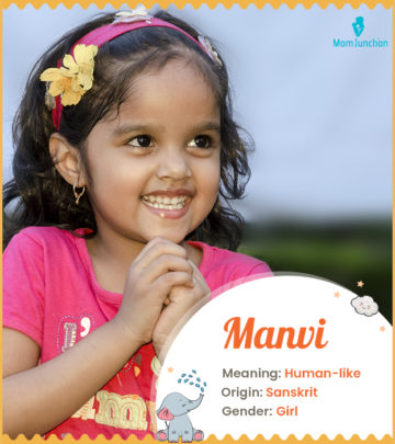 Manvi means human-like