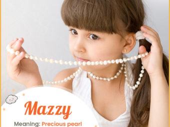 Mazzy, means precious pearl