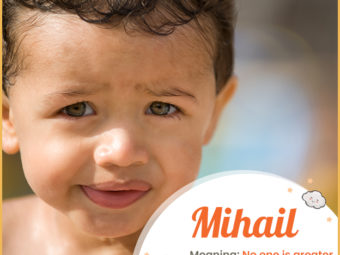 Mihail meaning Who is like God?
