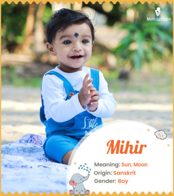Mihir, meaning the sun