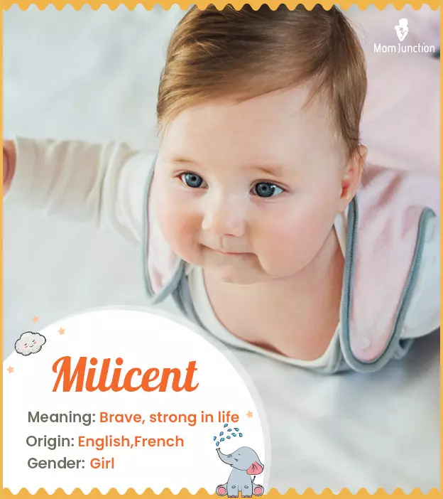 Milicent, an English name meaning brave