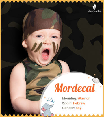 Mordecai is a warrior name