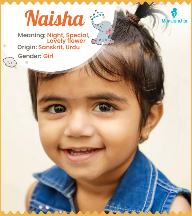 Naisha, one who is s