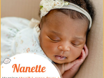 Nanette, meaning merciful