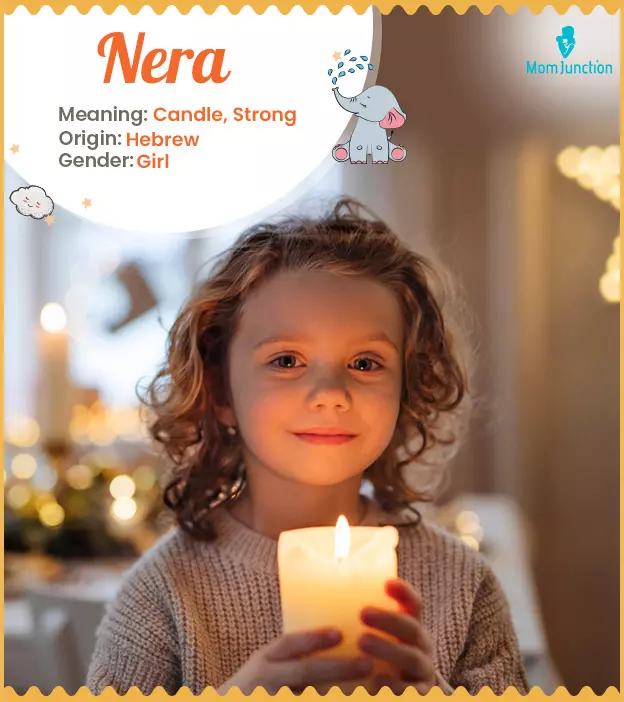 Nera, meaning candle