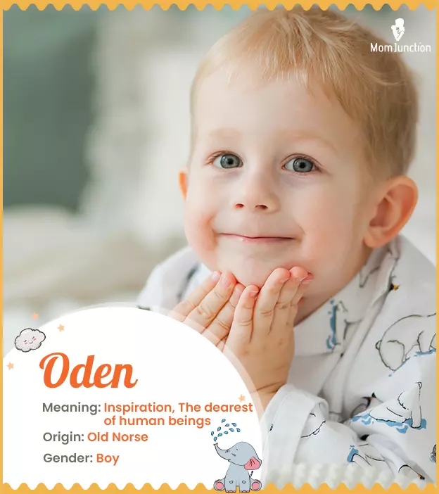 Oden, meaning inspiration and the dearest of human beings