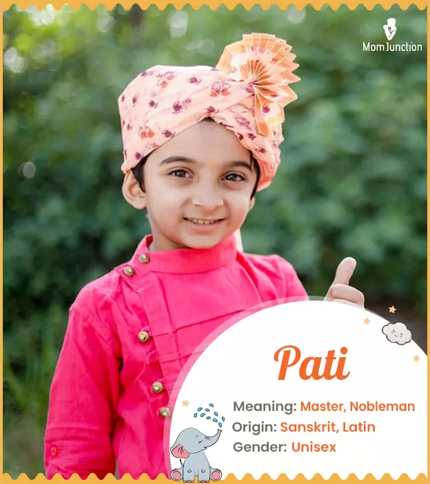 Explore Pati: Meaning, Origin & Popularity | MomJunction