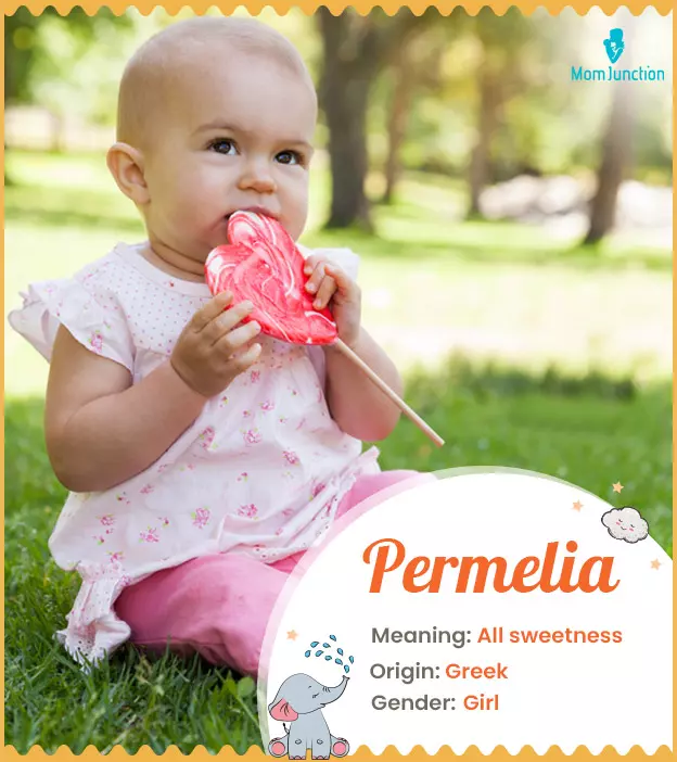 Permelia means all sweetness