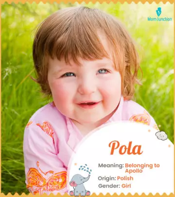 Explore Pola: Meaning, Origin & Popularity | MomJunction