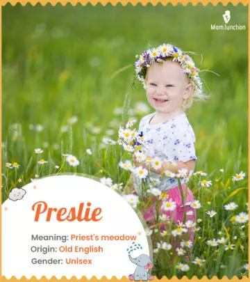 Explore Preslie: Meaning, Origin & Popularity | MomJunction