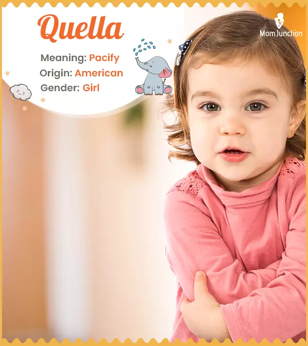 Quella means pacify