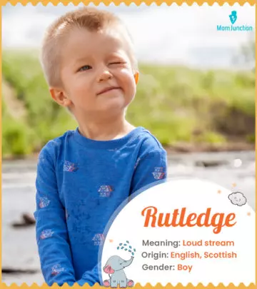 Explore Rutledge: Meaning, Origin & Popularity | MomJunction