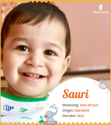 Sauri means son of sun