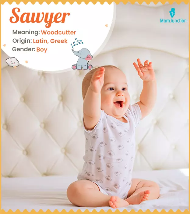 Sawyer: Name Meaning, Origin, History, And Popularity | MomJunction