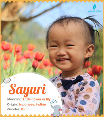 Sayuri means little flower or lily