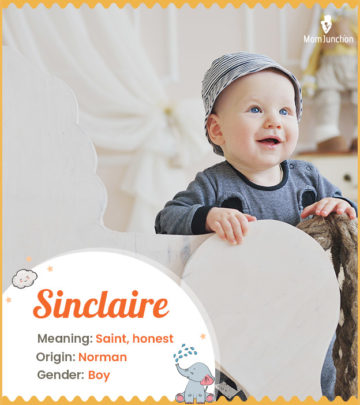 Sinclaire, meaning holy saint