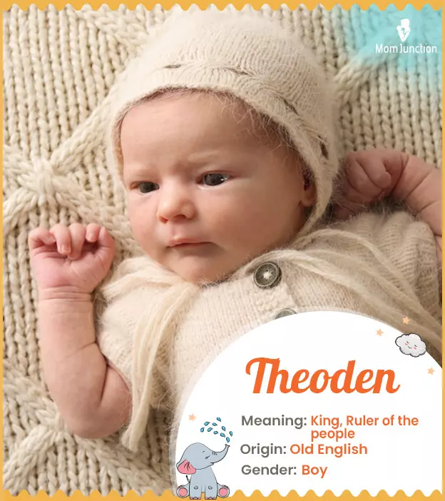 Explore Theoden: Meaning, Origin & Popularity | MomJunction