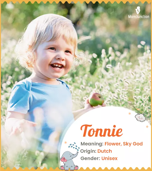 Tonnie means flower,