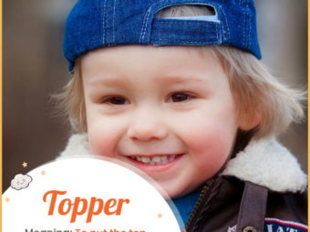 Topper, means to put the top on something.